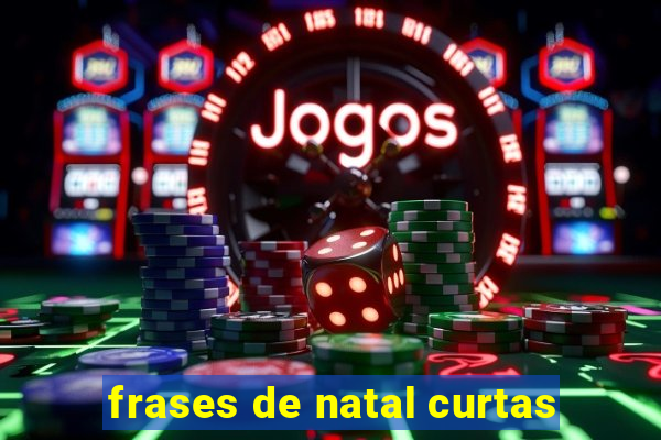 frases de natal curtas